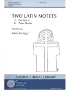 Two Latin Motets: I. Ave Maria; II. Pater Noster