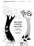 This Train Is Bound for Glory