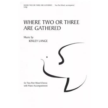 Where Two or Three Are Gathered