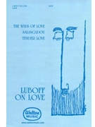 Luboff On Love (The Ways of Love, Salangadou, Tender Love)