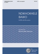 Ndikhokhele Bawo by - Mabuza Mzwandile - Xhosa Prayer for SATB and Percussion