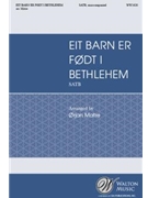 Eit barn er fodt i Bethlehem - A Child Is Born in Bethlehem by - Matre Orjan - Tr. MacGill for SATB a cappella (14th Cent Carol)
