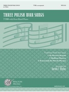 3 Polish War Songs by - Myler Derek J - for TTBB and Piano