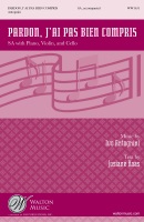 Pardon J'Ai Pas Bien Compris by Antognini Ivo for SA and Piano