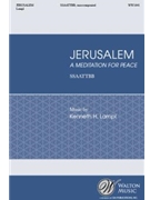 Jerusalem by Lampl Kenneth Lampl Abrahami Jac for SSAATTBB a cappella