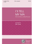 I'll Tell My Ma by Irish Children's Son - Jones Erik - for SSAA and Piano