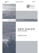 Den Dagen by Sixten Fredrik Zechariah 14:6-9 for SATB divisi a cappella