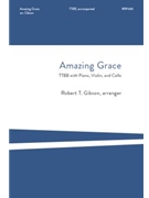 Amazing Grace by NEW BRITAIN - Gibson Robert - John Newton for TTBB and Piano