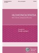 Hlohonolofatsa by South African Greeti - Jackson Daniel - for SSAA and Percussion