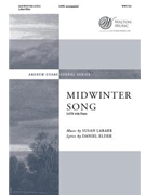 Midwinter Song by LaBarr Susan Daniel Elder for SATB and Piano