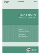 Hard Times by Foster Stephen Collins - Johnson Nick - for TTBB and Guitar