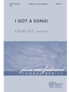 I Got a Song by Lett Colin for SSAATB
