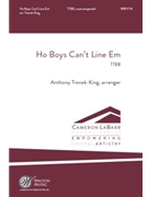 Ho Boys Can't Line Em by African-American Work Song - Trecek-King Anthony - for TTBB a cappella