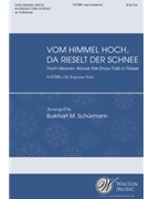Vom Himmel Hoch Da Rieselt De Schnee (From Heaven Above the Snow Falls in Flakes) by Ebel and Luther - Schurmann Burkhart M - for SATBB a cappella
