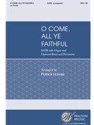 O Come All Ye Faithful by Wade John Francis - Hawes Patrick - for SATB and Organ (Optional Brass and Percussion)