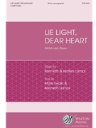 Lie Light Dear Heart by Lampl Kenneth and Kirsten Twain and Lampl for SSAA and Piano