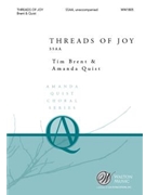 Threads of Joy by Brent and Quist Foley Laura for SSAA a cappella