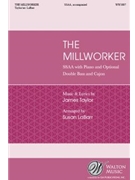 Millworker by Taylor James - LaBarr Susan - for SSAA and Piano (Optional Double Bass and Cajon)
