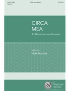 Circa Mea by Burrows Mark for TTBB and Piano