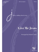 Give Me Jesus