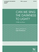Can We Sing the Darkness to Light