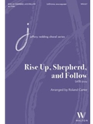 Rise Up Shepherd and Follow