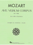 Ave Verum Corpus by Mozart Wolfgang Amadeus - Buss Howard - for Bb Clarinet Quartet