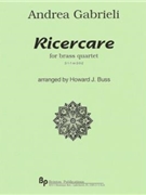 Ricercare on C - brass quartet (2-1-1 or 2-0-2) - score and parts by Gabrieli Andrea - Buss Howard - for
