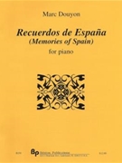 Recuerdos de Espana for piano - solo piano - score by Douyon Marc for