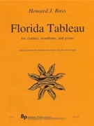 Florida Tableau - clarinet trombone and piano - score and parts by Buss Howard for