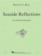Seaside Reflections - clarinet and piano - score and part by Buss Howard for