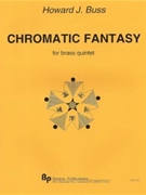 Chromatic Fantasy - brass quintet - score and parts by Buss Howard for