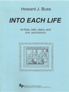 Into Each Life - flute cello piano and one percussion - score and parts by Buss Howard for