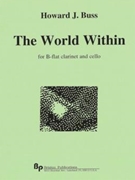 World Within The - clarinet and cello - score and parts by Buss Howard for