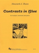 Contrasts in Blue - trumpet trombone and piano - score and parts by Buss Howard for