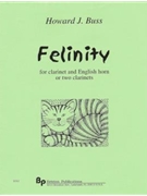 Felinity - clarinet and English horn or (2 clarinets) - 2 scores by Buss Howard for