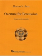 Overture for Percussion - 4 percussion - score and parts by Buss Howard for