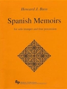 Spanish Memoirs - solo trumpet and 4 percussion - score and part by Buss Howard for