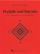 Prelude and Intrada - 4 euphoniums (or trombones) - score and parts by Buss Howard for
