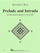 Prelude and Intrada - 4 Bb clarinets - score and parts by Buss Howard for