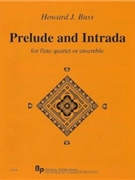 Prelude and Intrada - 4 flutes {2 C alto (opt. C part included for part 3) & bass (opt. alto part by Buss Howard for