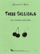 Three Jazzicals - clarinet and tuba - score and parts by Buss Howard for