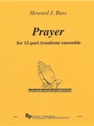 Prayer - 12-part trombone choir - score and parts by Buss Howard for