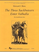 The Three Sackbuteers Enter Valhalla - trombone trio - score and parts by Buss Howard for