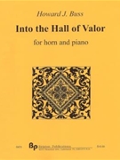 Into the Hall of Valor - horn and piano - score and part by Buss Howard for