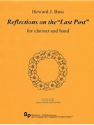 Reflections on the Last Post - clarinet and band (or wind ensemble) - score and parts by Buss Howard for