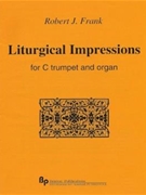 Liturgical Impressions - trumpet and organ - score and part by Frank Robert J for