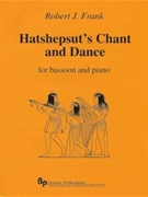 Hatshepsut's Chant and Dance - bassoon and piano - score and part by Frank Robert J for