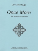 Once More - sax quartet (soprano alto tenor & baritone) - score and parts by Heritage Lee for