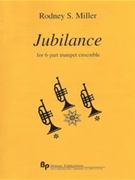 Jubilance - 6 Bb trumpets - score and parts by Miller Rodney for